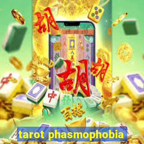 tarot phasmophobia